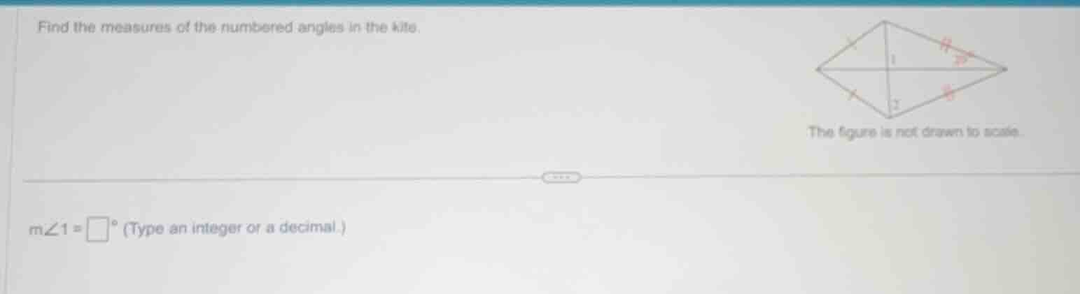 find the measures of the numbered angles in the kite. the figure is not…