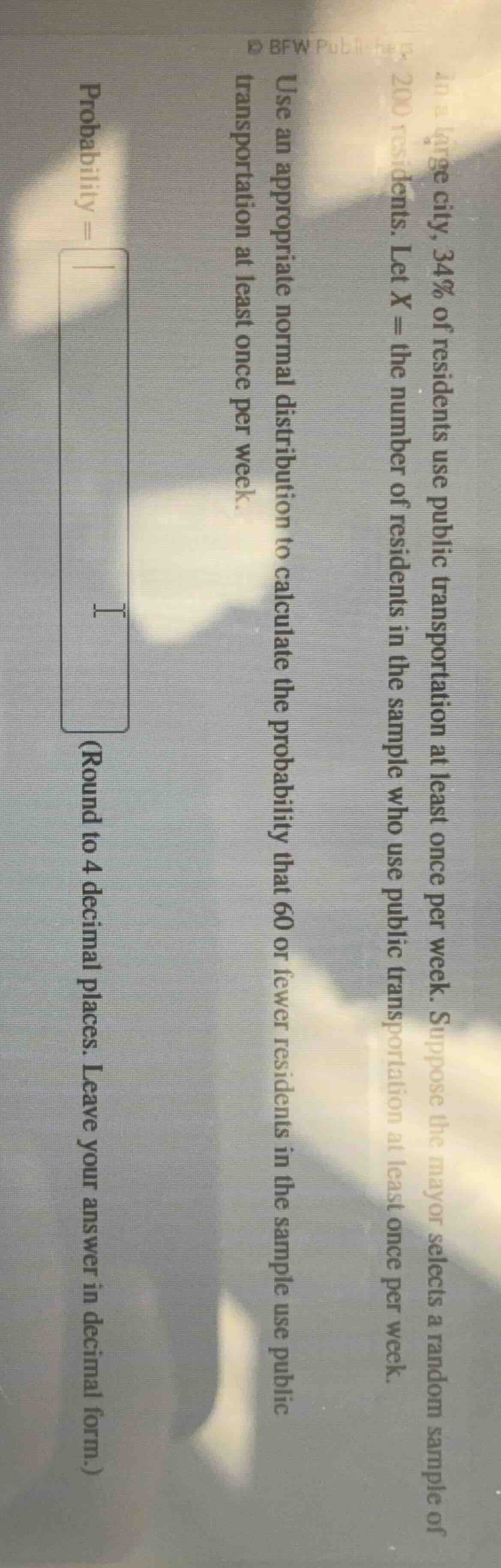 in a large city, 34% of residents use public transportation at least on…