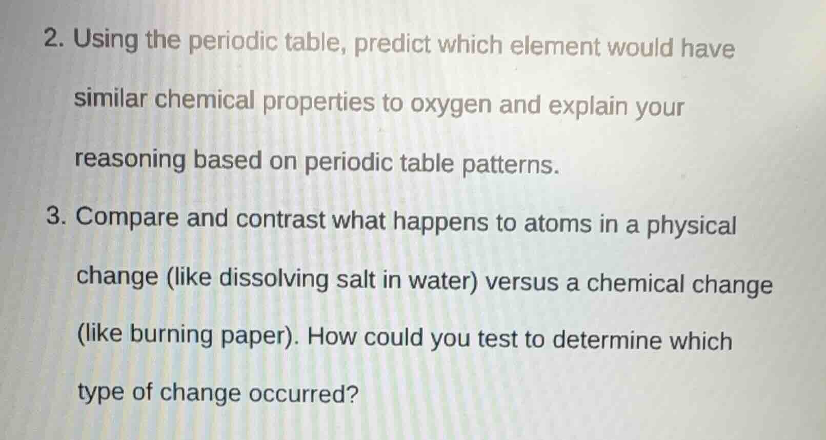 2. using the periodic table, predict which element would have similar c…