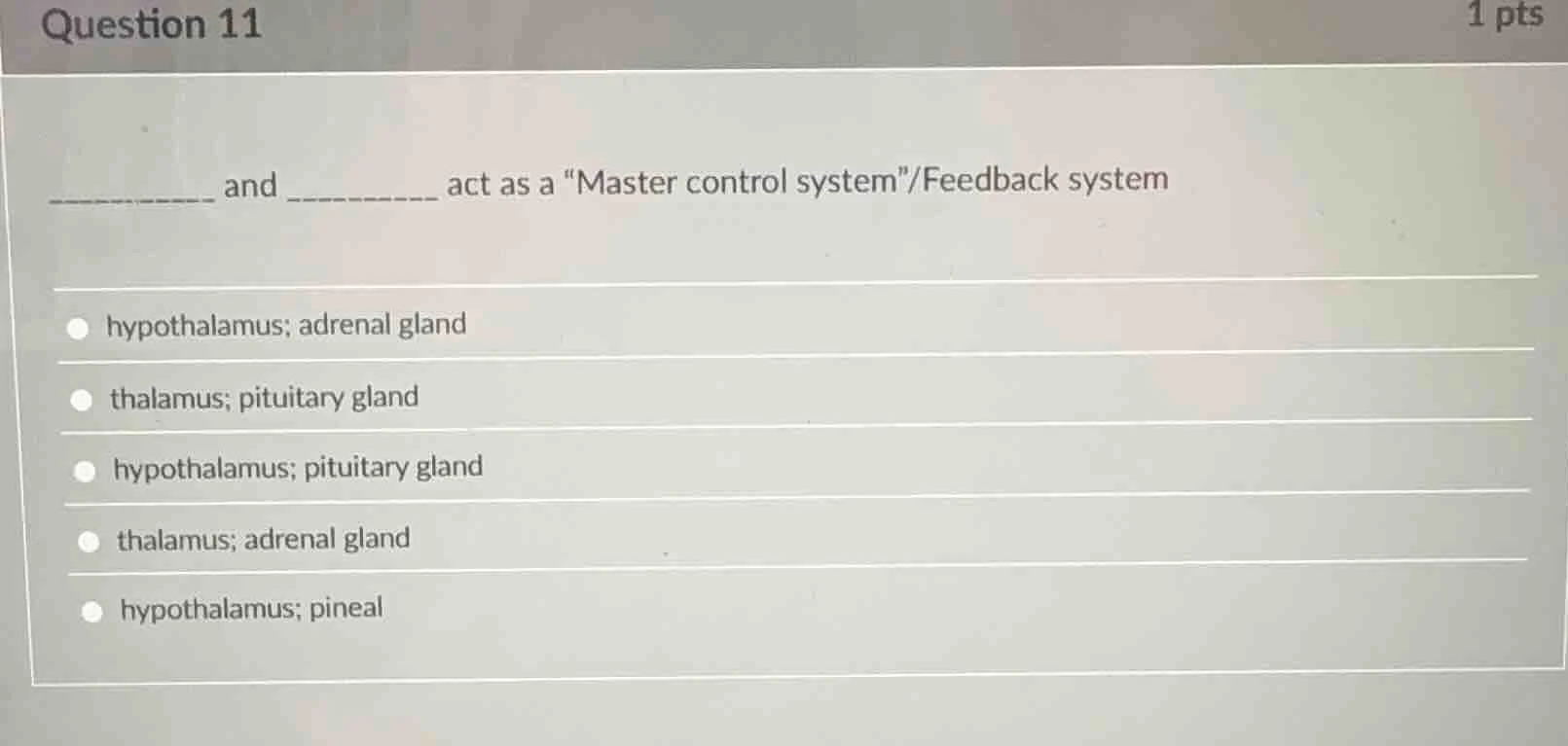 question 11 1 pts _______ and _______ act as a \master control system\/…