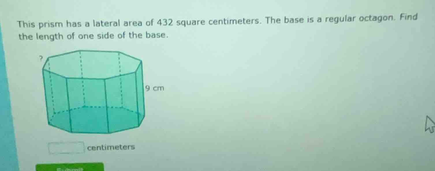 this prism has a lateral area of 432 square centimeters. the base is a …