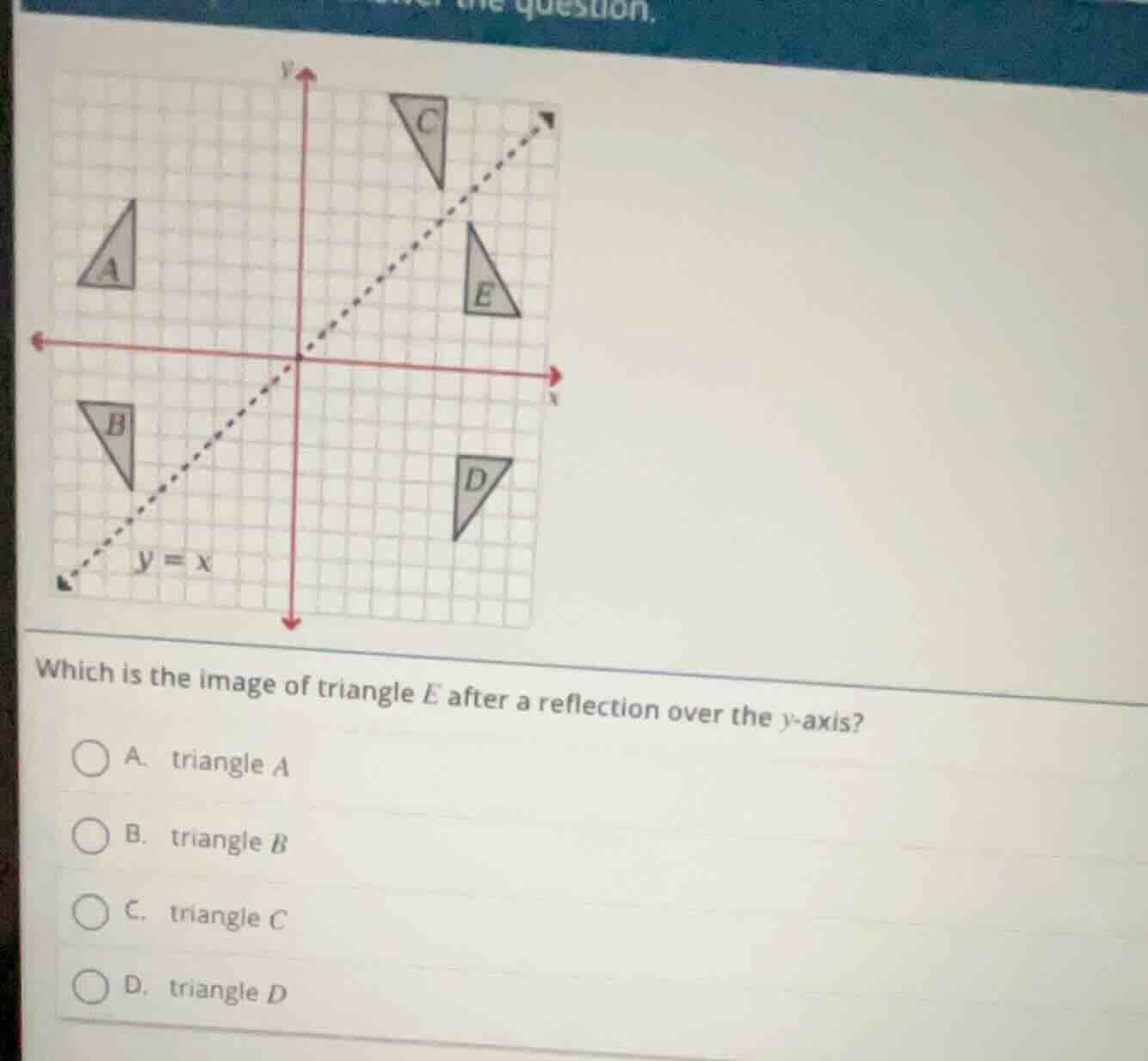 which is the image of triangle e after a reflection over the y - axis? …