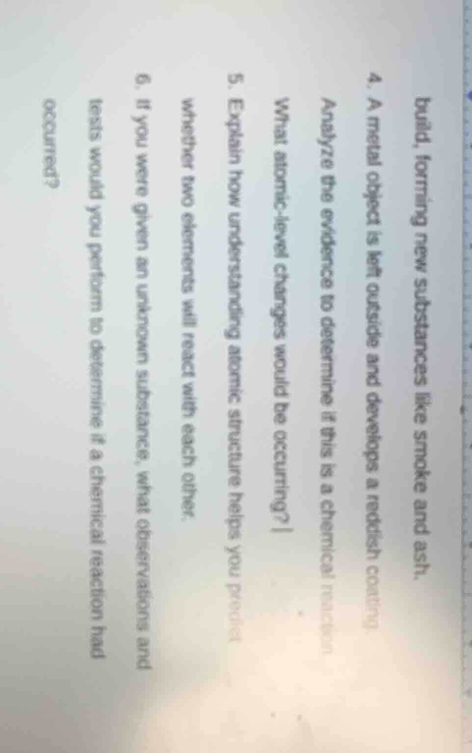 build, forming new substances like smoke and ash. 4. a metal object is …