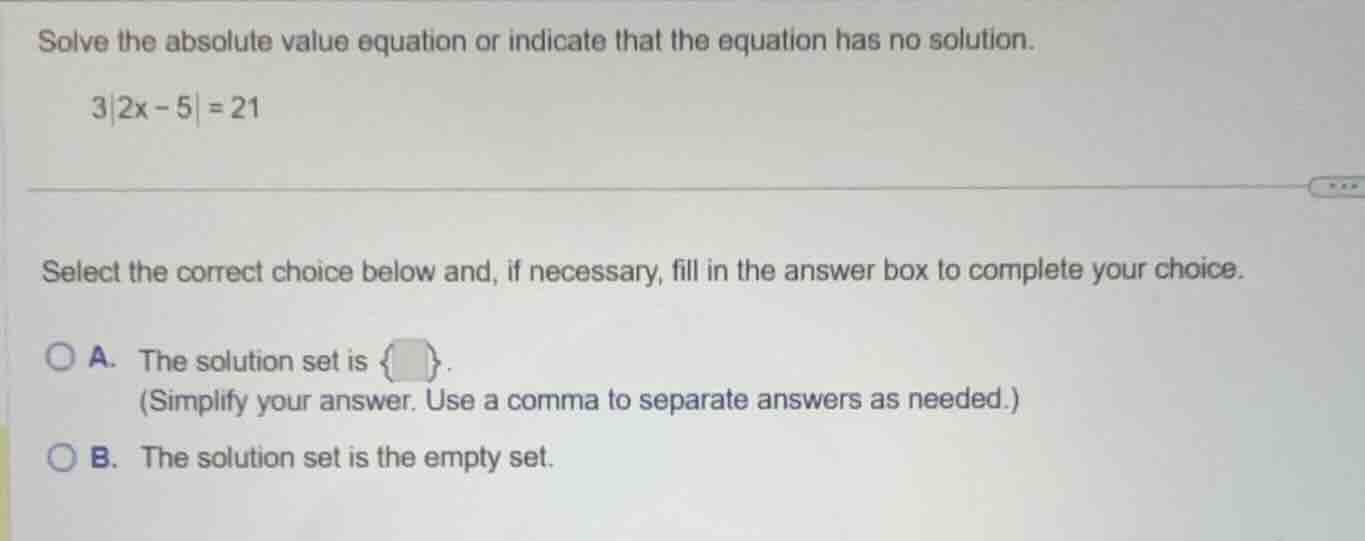 solve the absolute value equation or indicate that the equation has no …