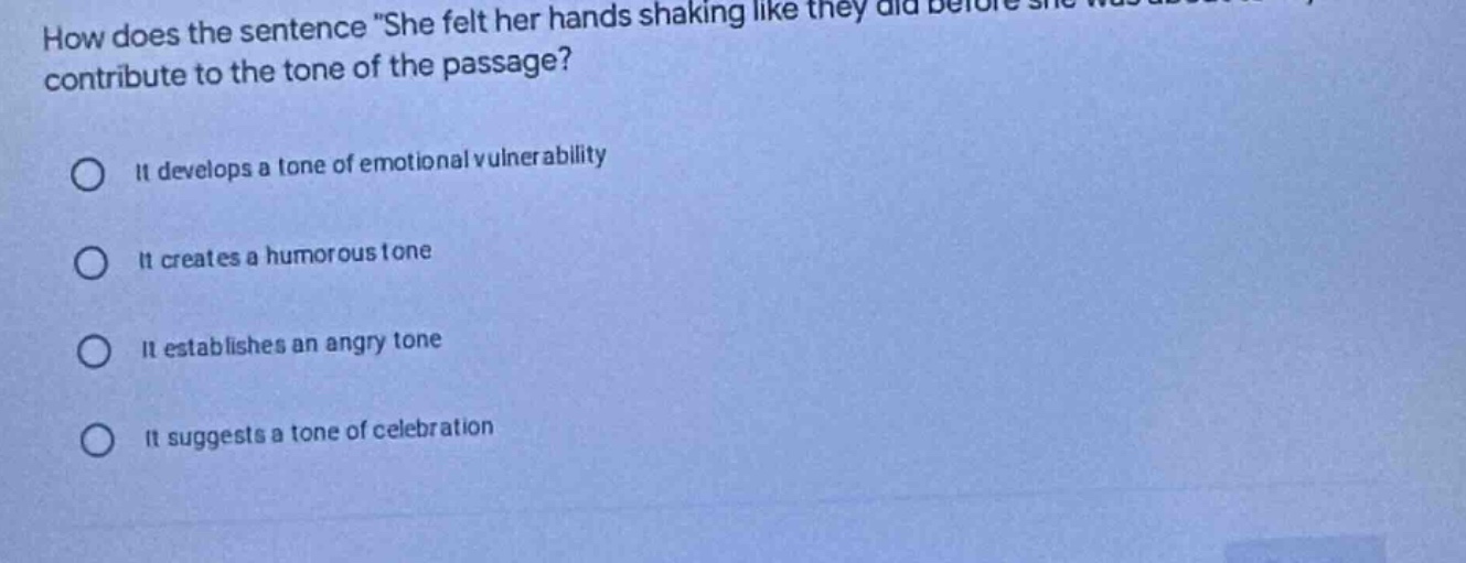 how does the sentence \she felt her hands shaking like they did before …