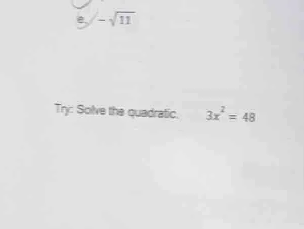try: solve the quadratic. \\( 3x^2 = 48 \\)