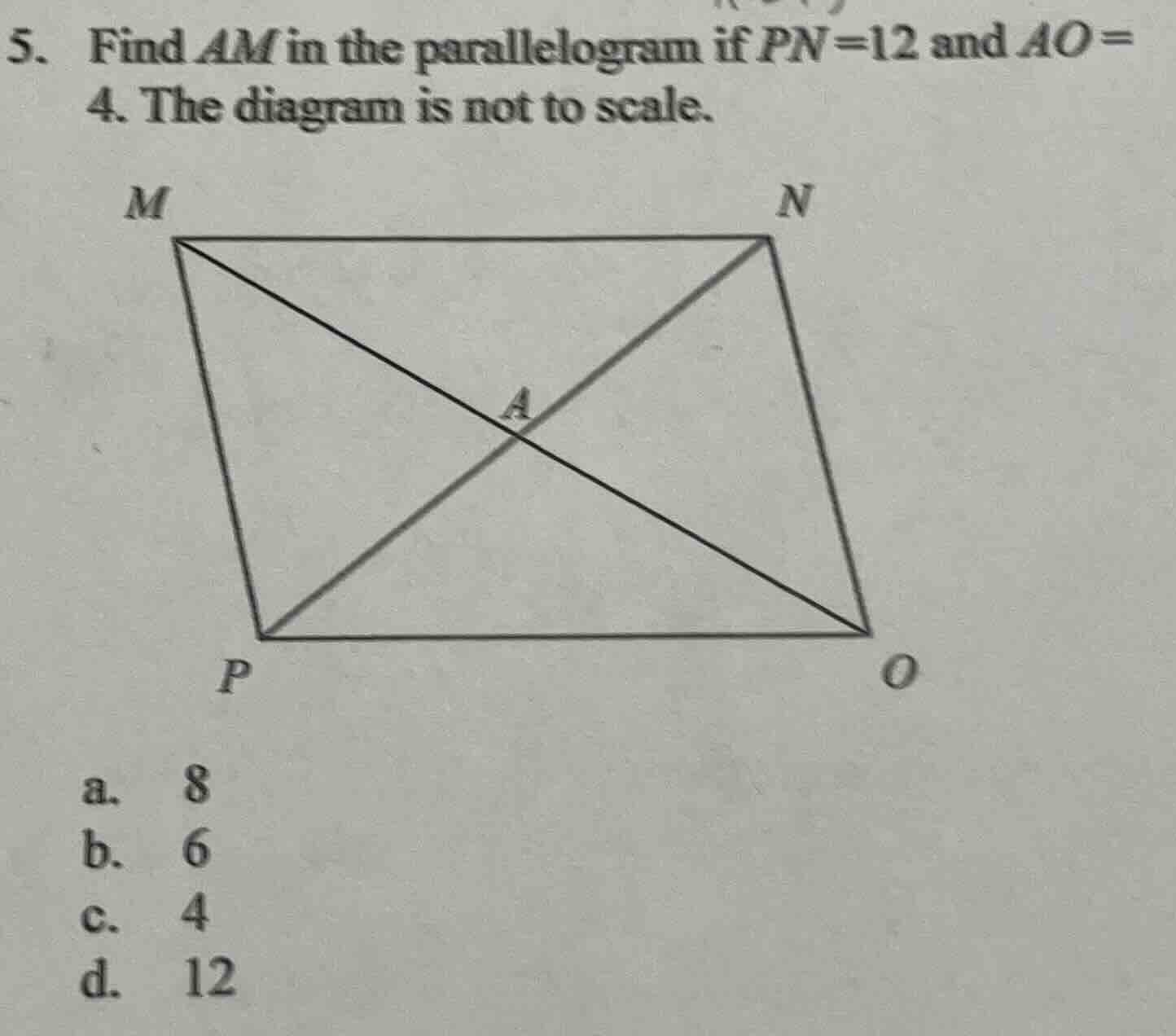 5. find am in the parallelogram if pn=12 and ao=4. the diagram is not t…
