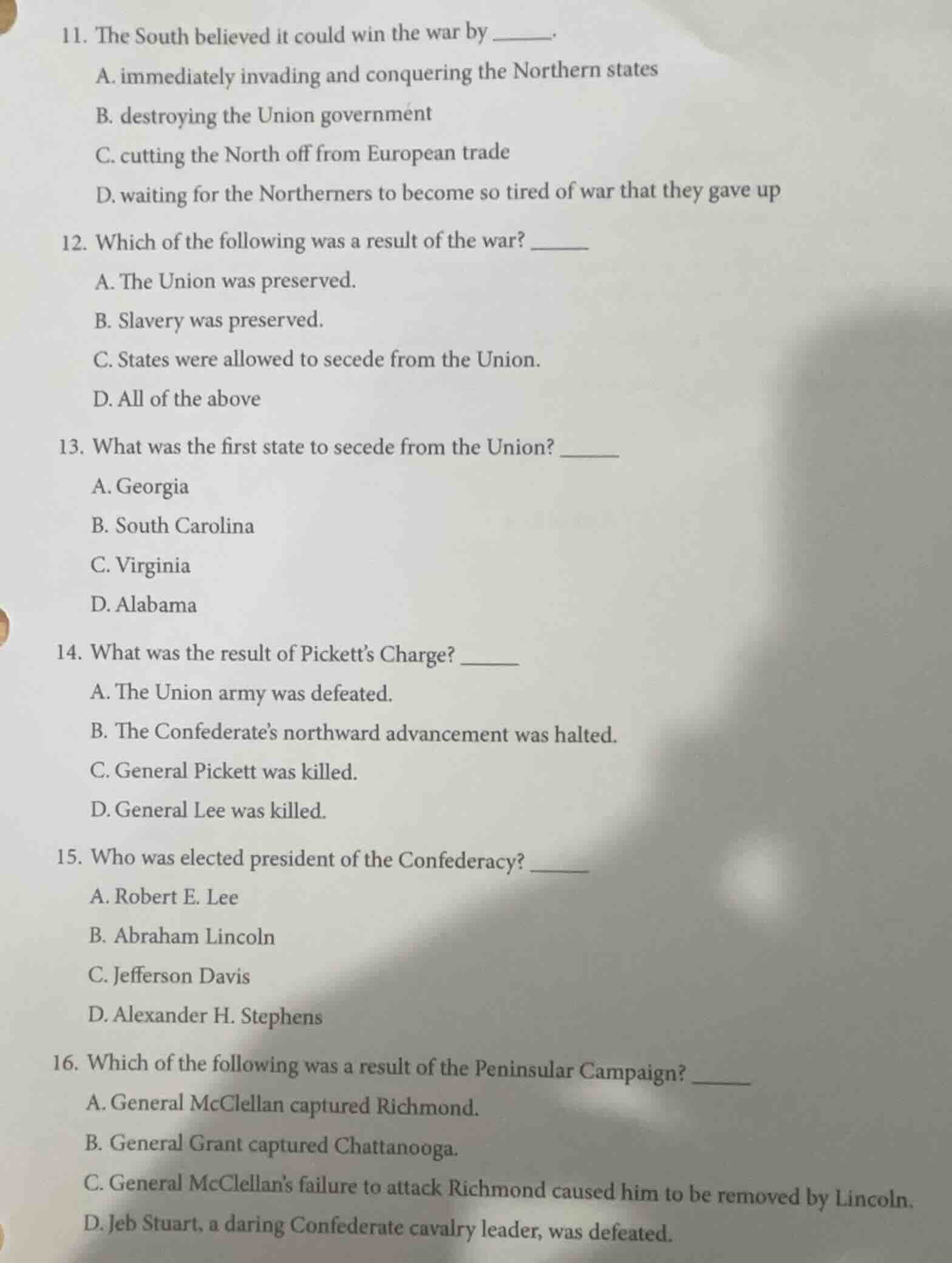 11. the south believed it could win the war by ______. a. immediately i…