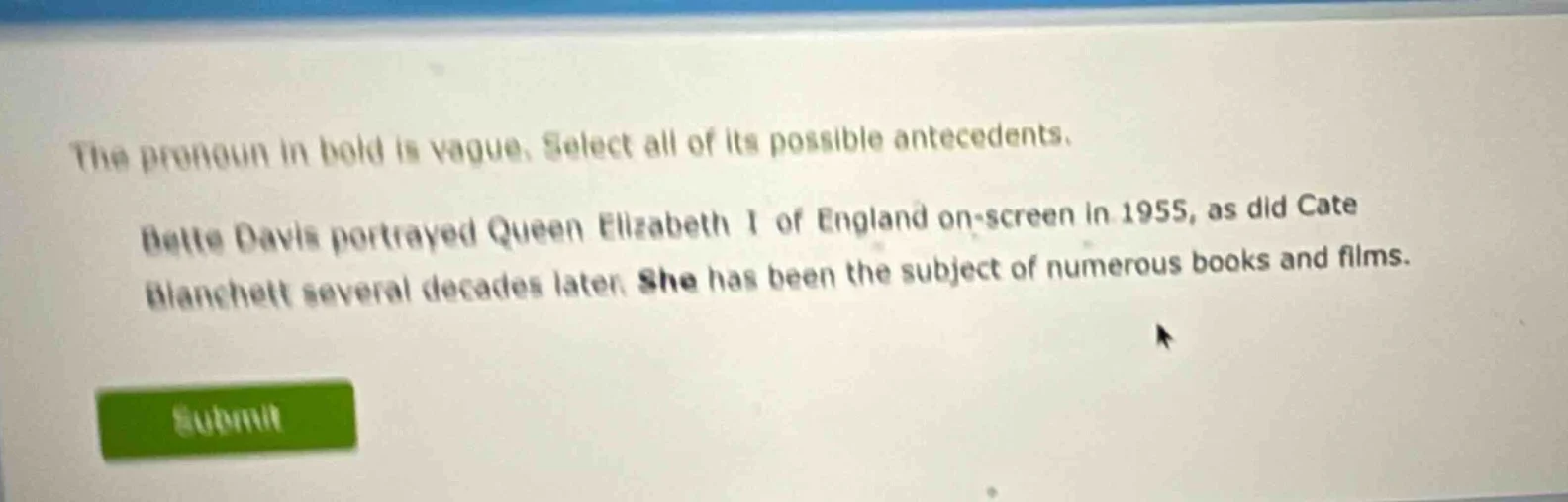 the pronoun in bold is vague. select all of its possible antecedents. b…