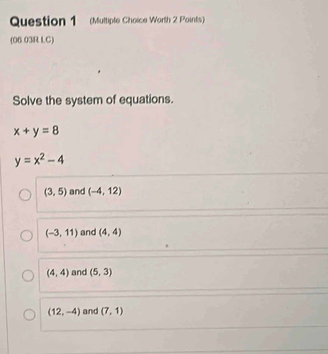 question 1 (multiple choice worth 2 points) (06.03r lc) solve the syste…