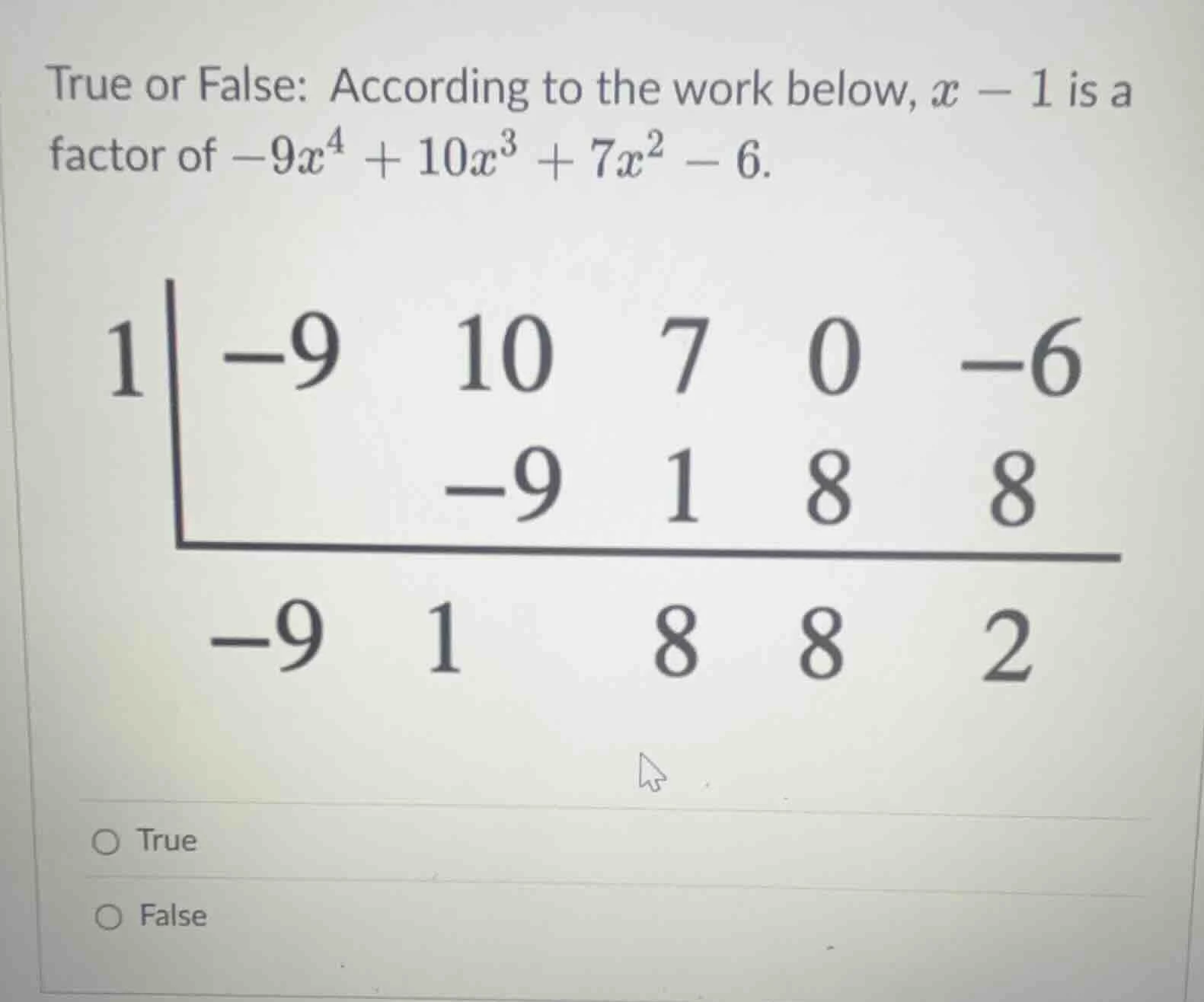 true or false: according to the work below, ( x - 1 ) is a factor of ( …
