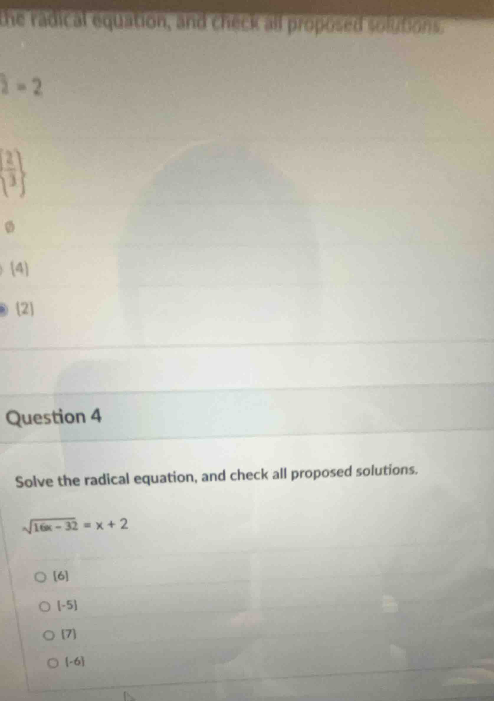 question 4 solve the radical equation, and check all proposed solutions…