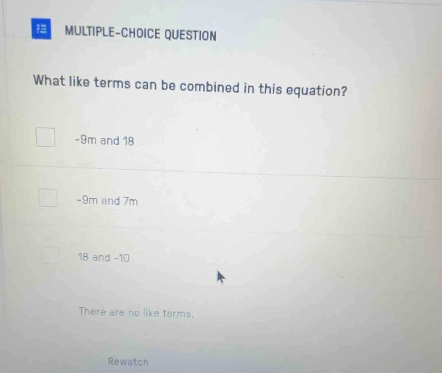 multiple-choice question what like terms can be combined in this equati…