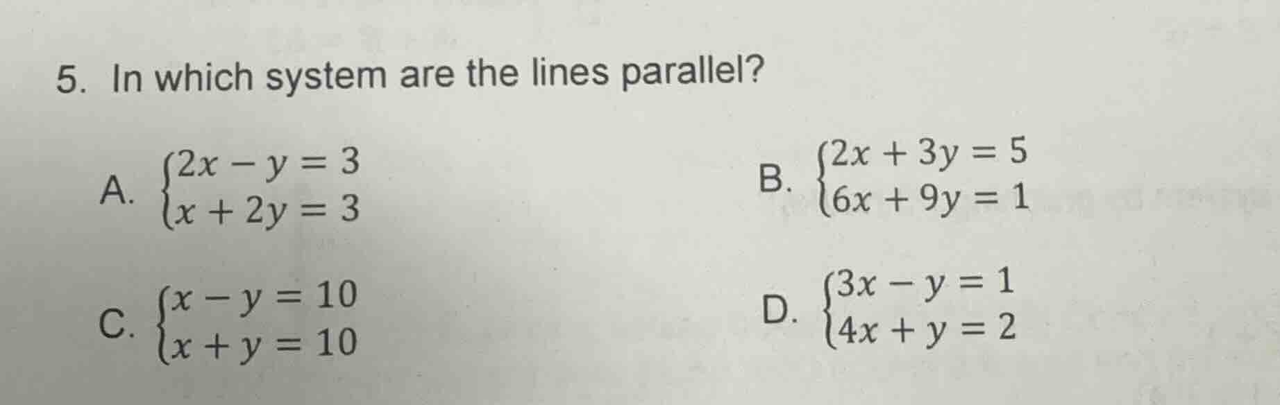 5. in which system are the lines parallel? a. \\(\\begin{cases}2x - y =…