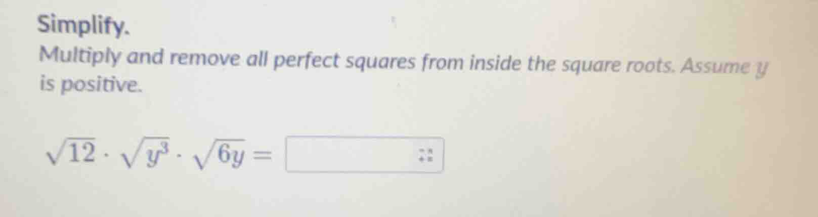 simplify. multiply and remove all perfect squares from inside the squar…