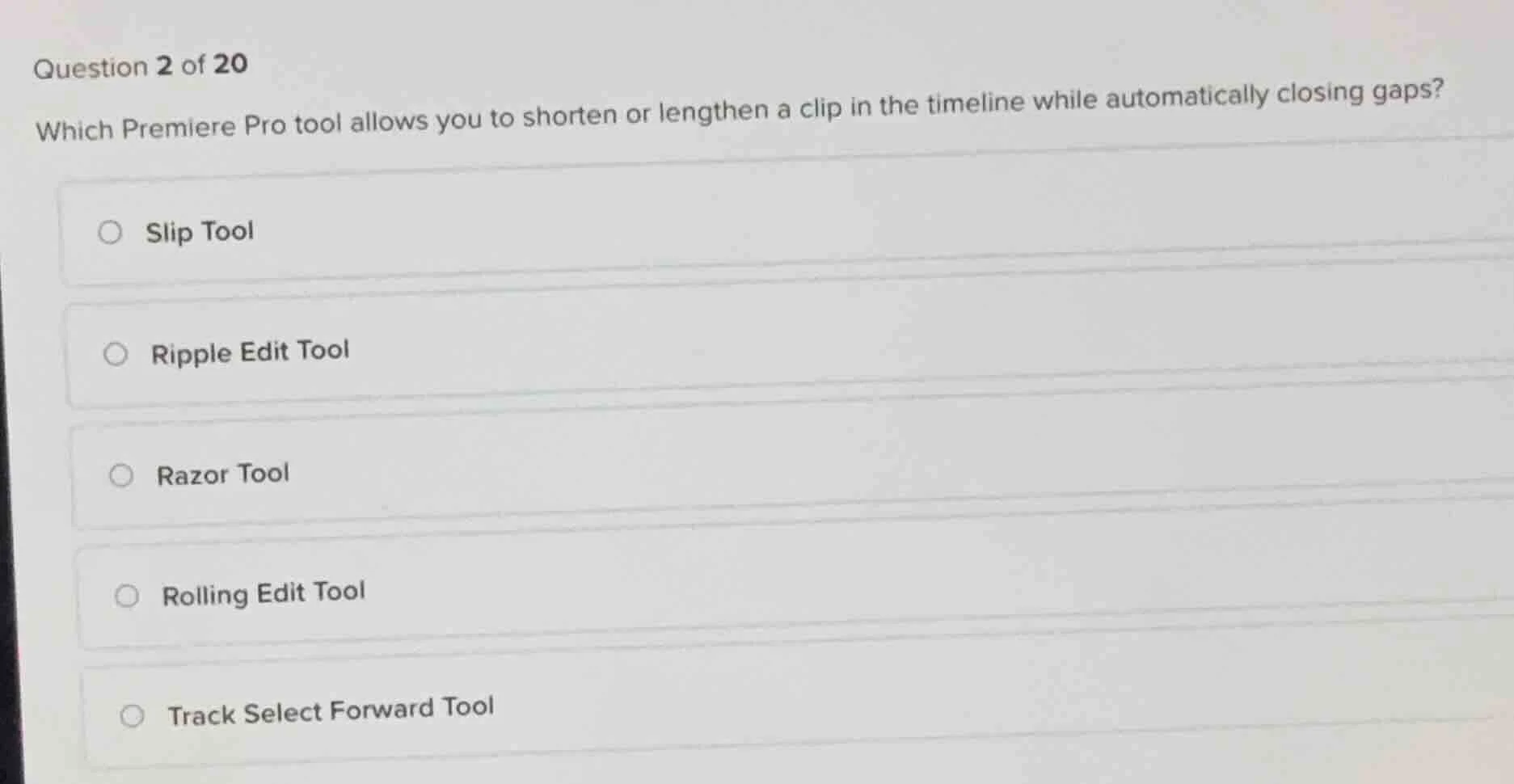 question 2 of 20 which premiere pro tool allows you to shorten or lengt…