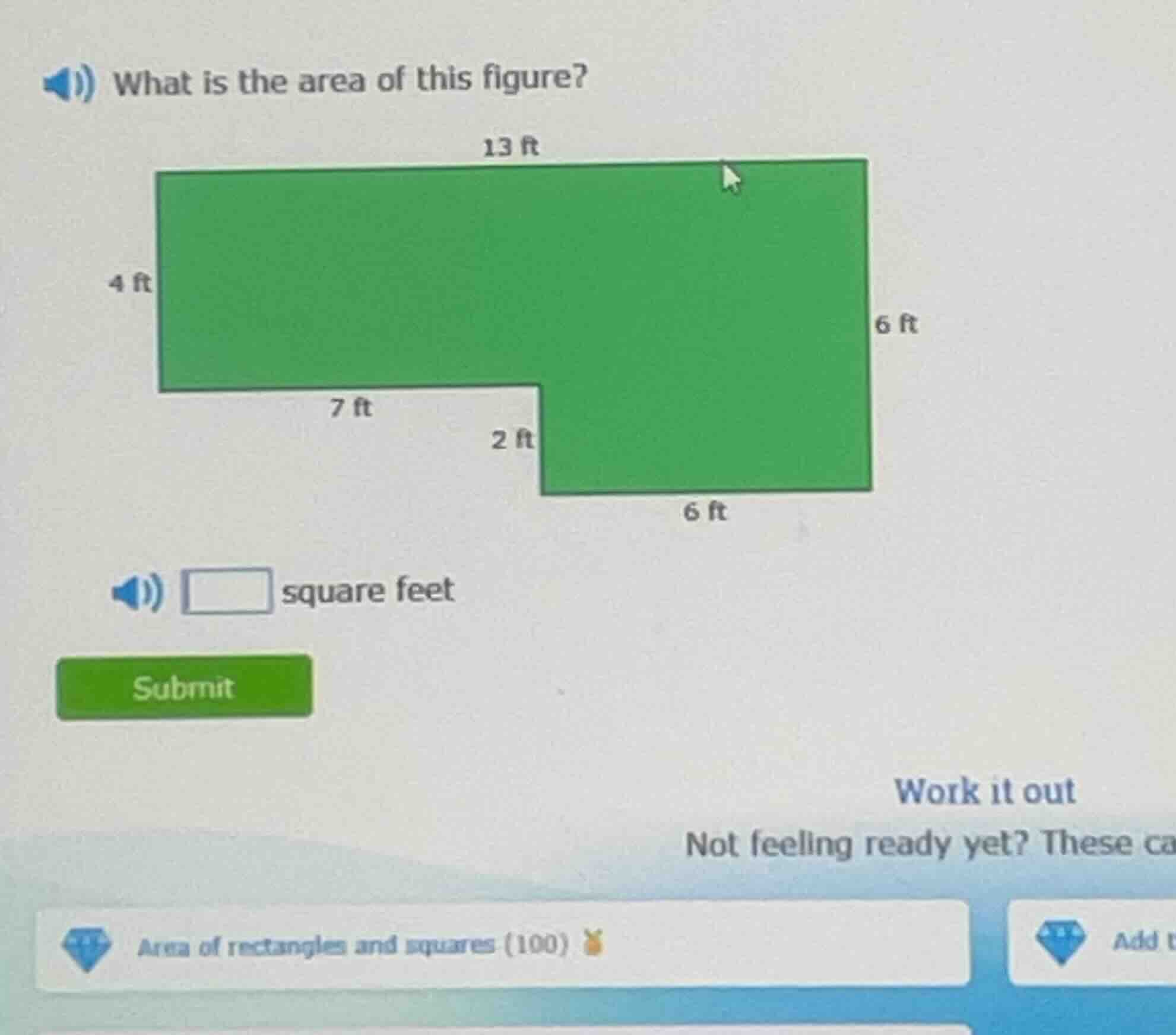 what is the area of this figure? 13 ft 4 ft 6 ft 7 ft 2 ft 6 ft square …