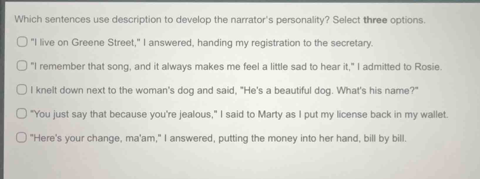 which sentences use description to develop the narrators personality? s…