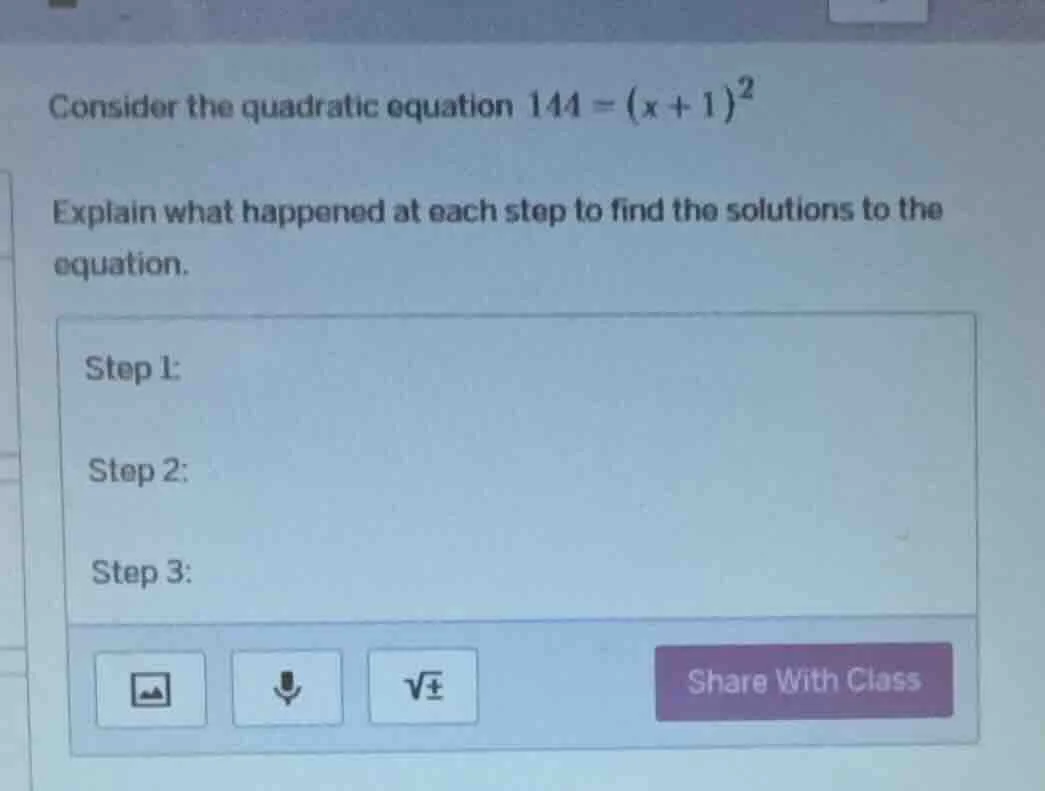 consider the quadratic equation 144 = (x + 1)² explain what happened at…