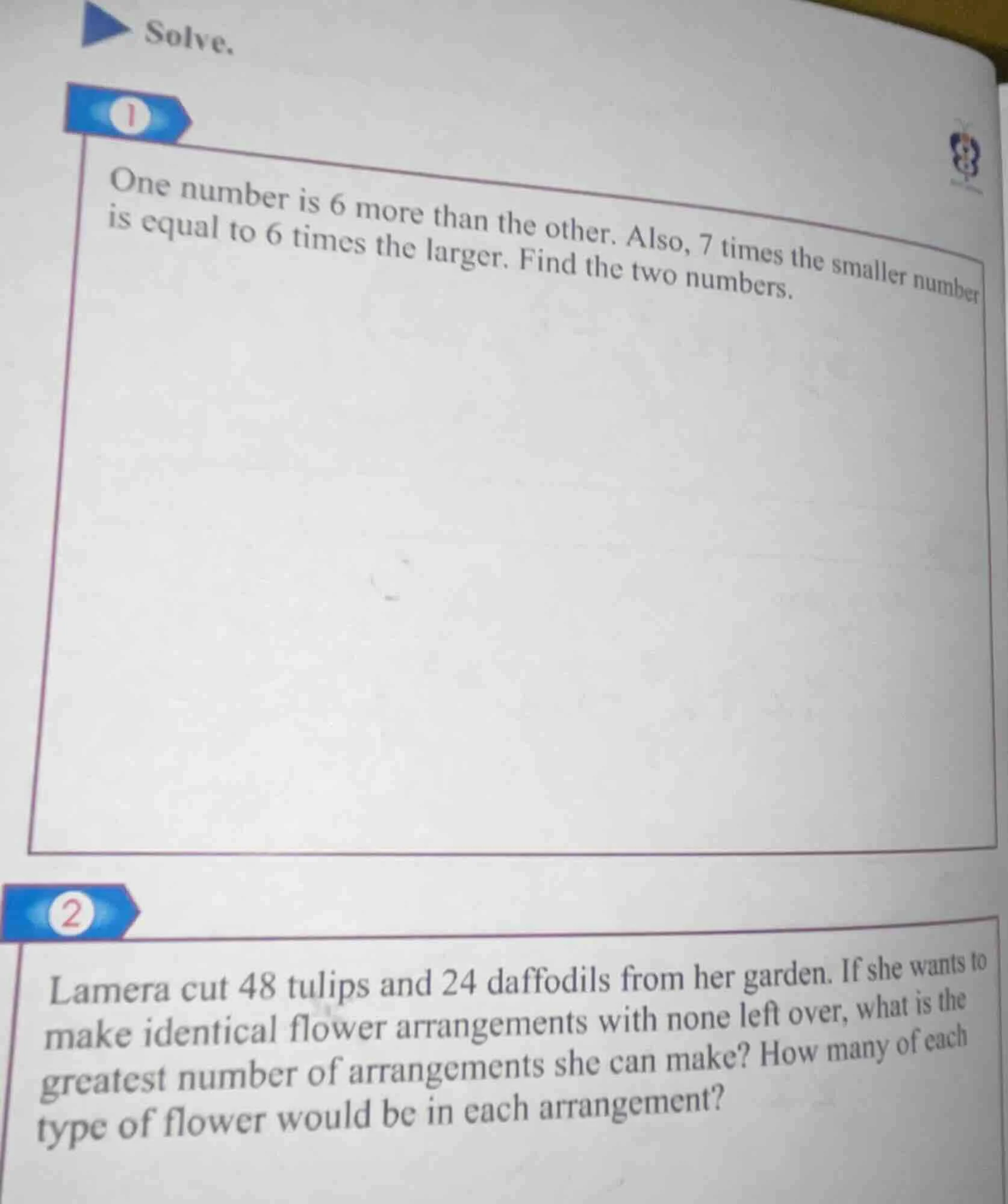 solve. 1 one number is 6 more than the other. also, 7 times the smaller…