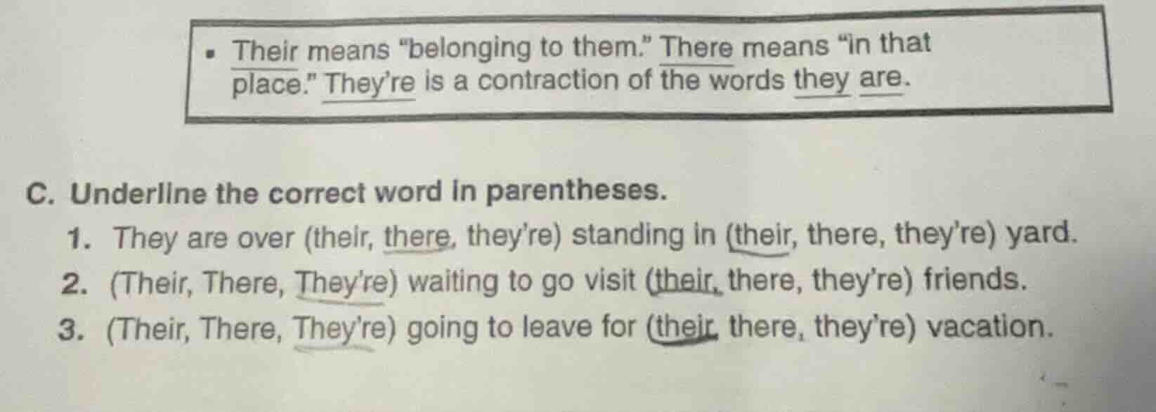 their means \belonging to them.\ there means \in that place.\ theyre is…