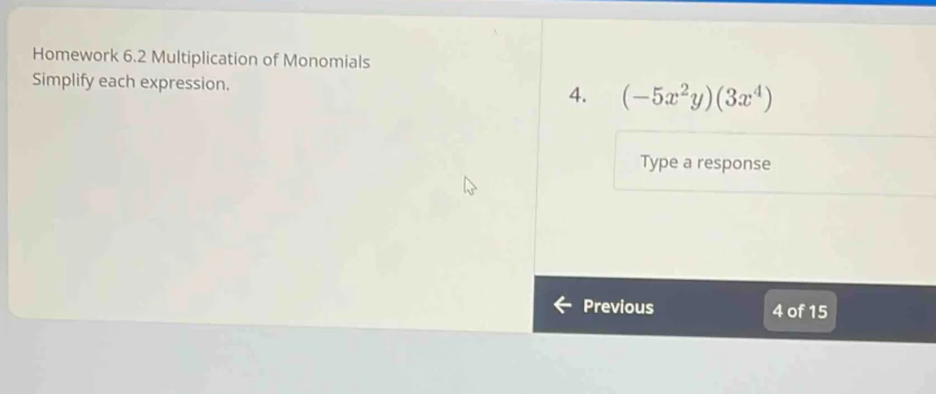 homework 6.2 multiplication of monomials simplify each expression. 4. (…