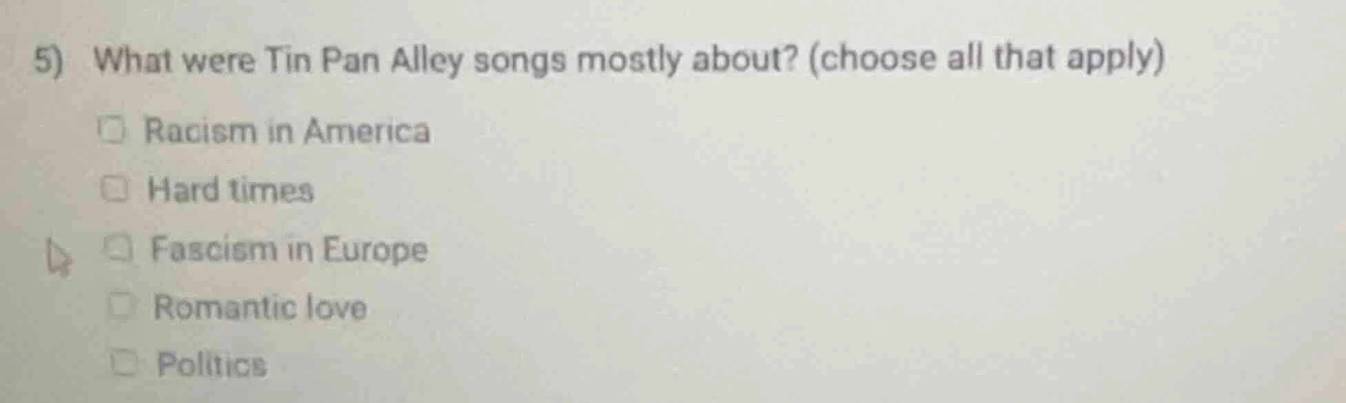 5) what were tin pan alley songs mostly about? (choose all that apply) …