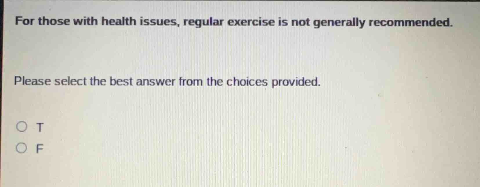 for those with health issues, regular exercise is not generally recomme…