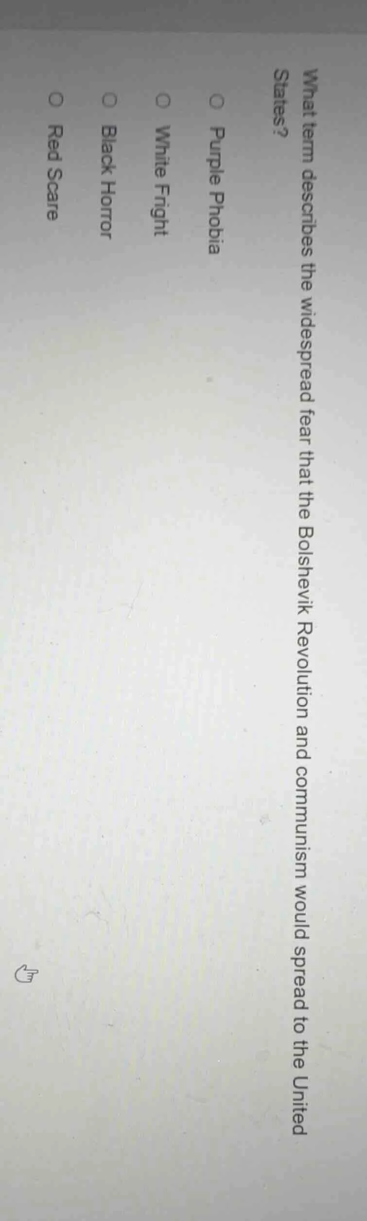 what term describes the widespread fear that the bolshevik revolution a…