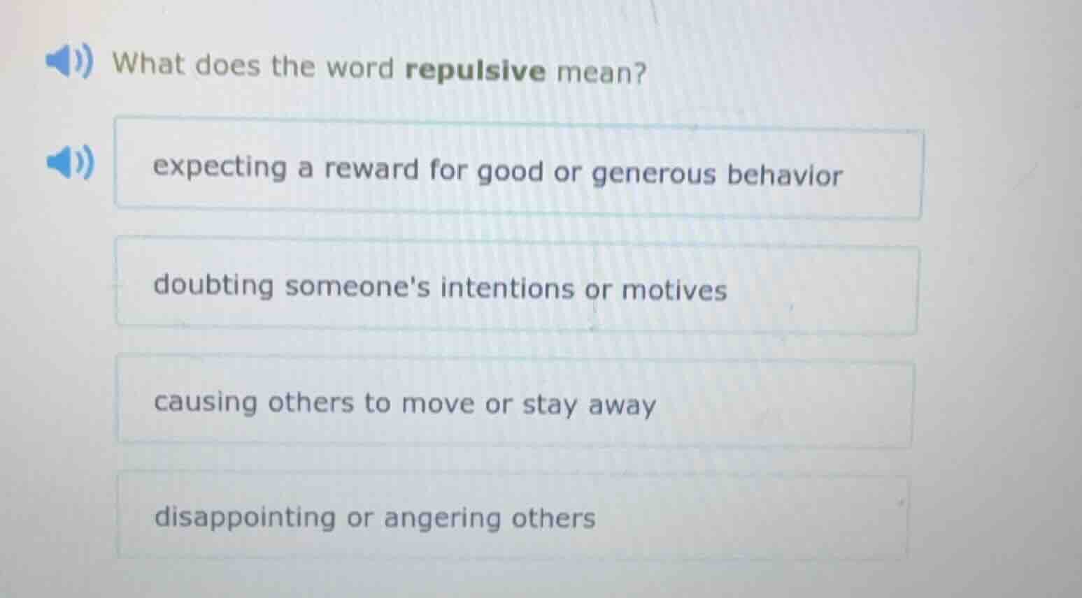 what does the word repulsive mean? expecting a reward for good or gener…