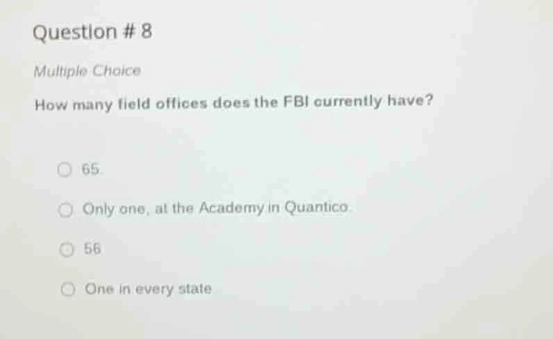 question # 8 multiple choice how many field offices does the fbi curren…