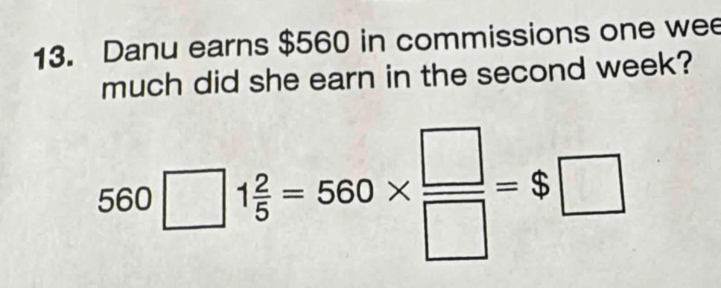 13. danu earns $560 in commissions one wee much did she earn in the sec…