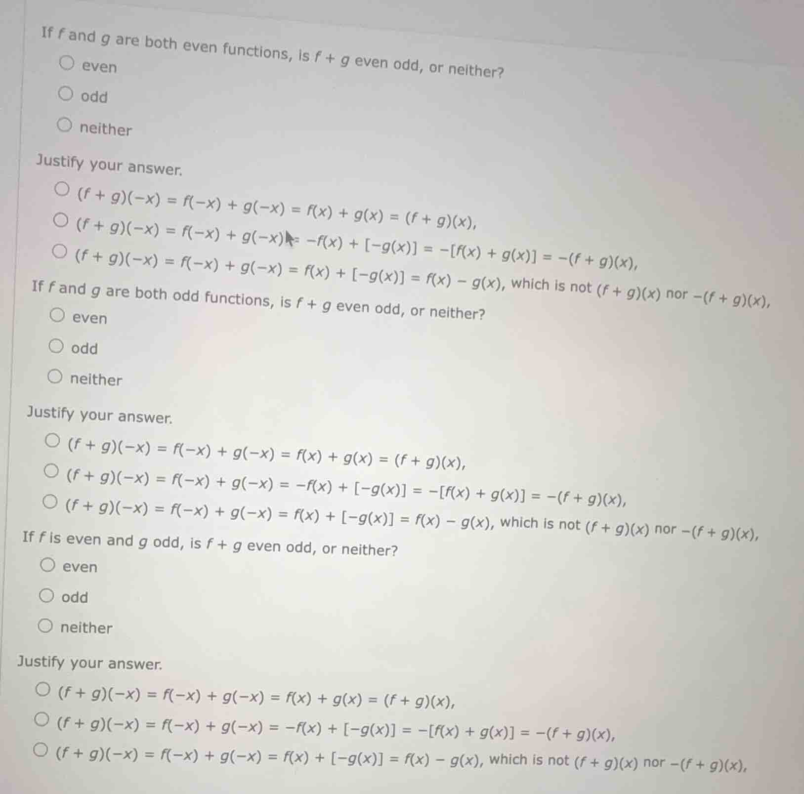 if f and g are both even functions, is f + g even odd, or neither? even…