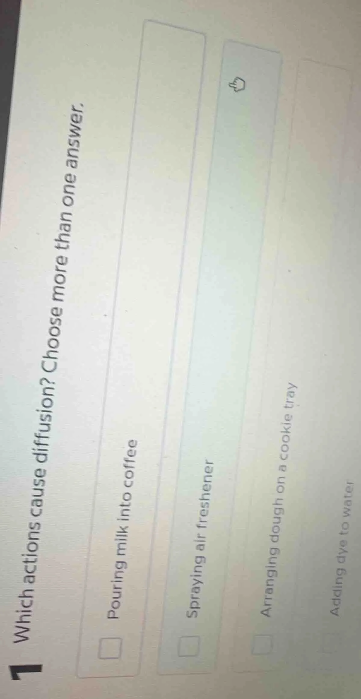 which actions cause diffusion? choose more than one answer. pouring mil…