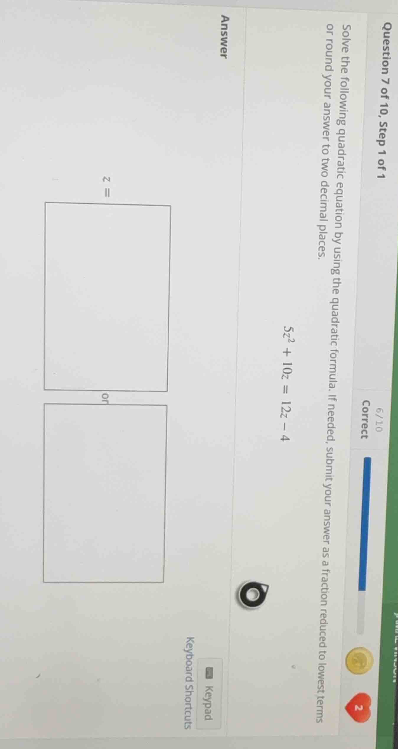 question 7 of 10, step 1 of 1 solve the following quadratic equation by…