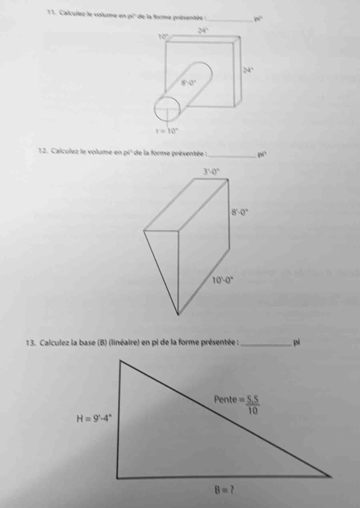 11. calculez le volume en pi³ de la forme présentée : ______ pi³ 12. ca…