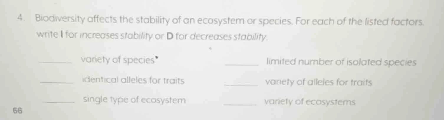 4. biodiversity affects the stability of an ecosystem or species. for e…