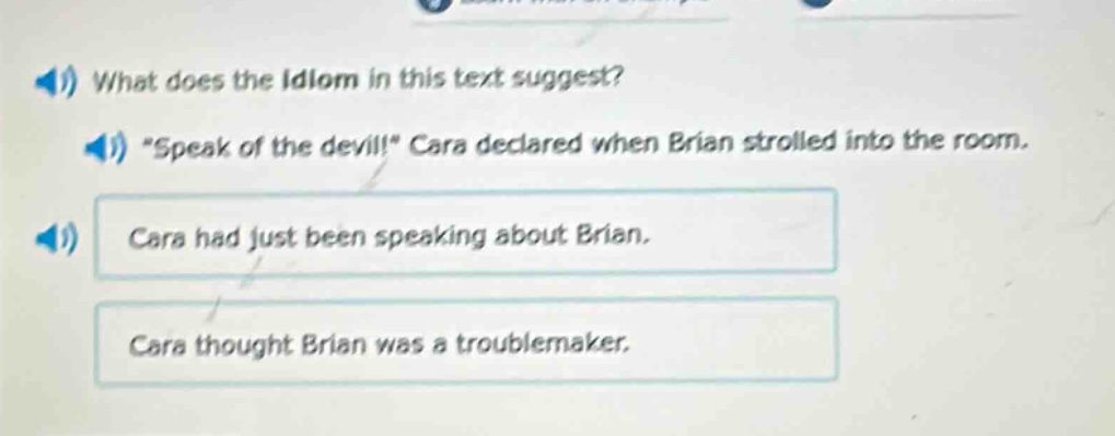 what does the idiom in this text suggest? \speak of the devil!\ cara de…