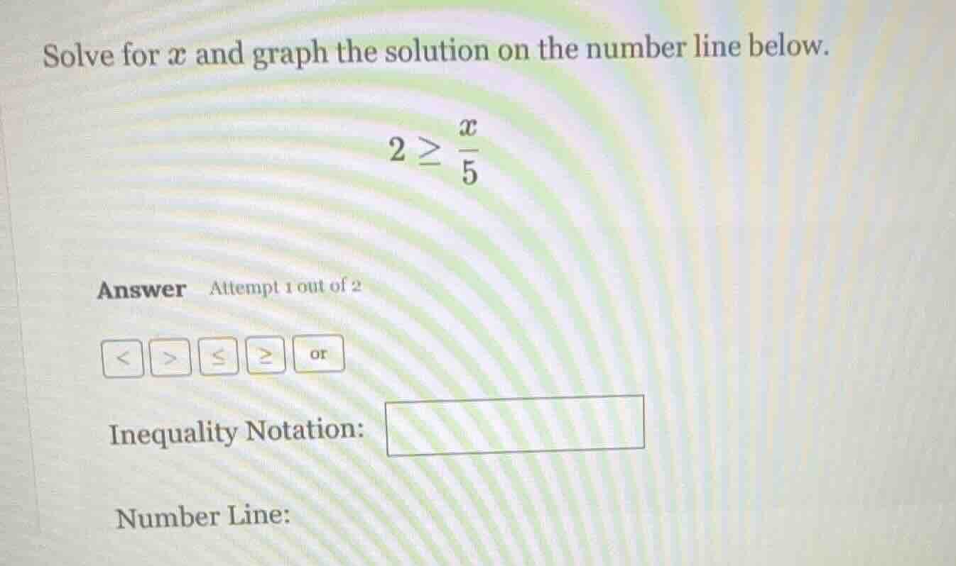 solve for ( x ) and graph the solution on the number line below. ( 2 ge…