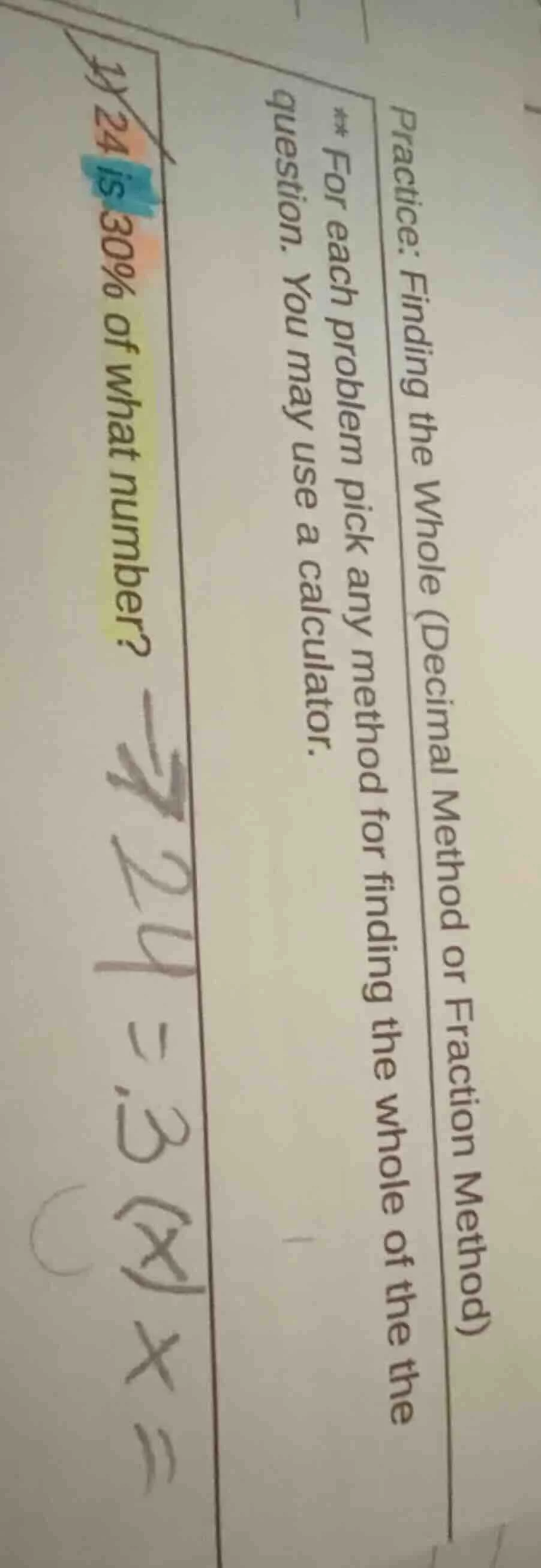 practice: finding the whole (decimal method or fraction method) ** for …