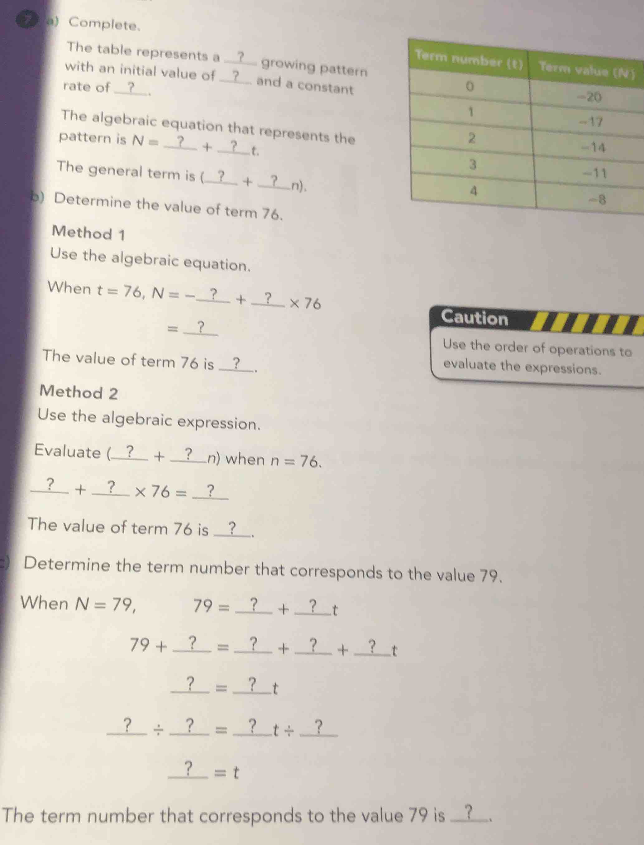 7 a) complete. the table represents a _?__ growing pattern with an init…