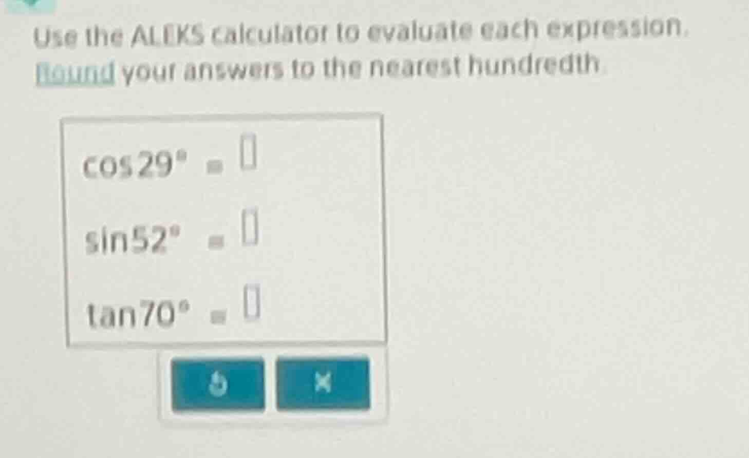 use the aleks calculator to evaluate each expression. round your answer…