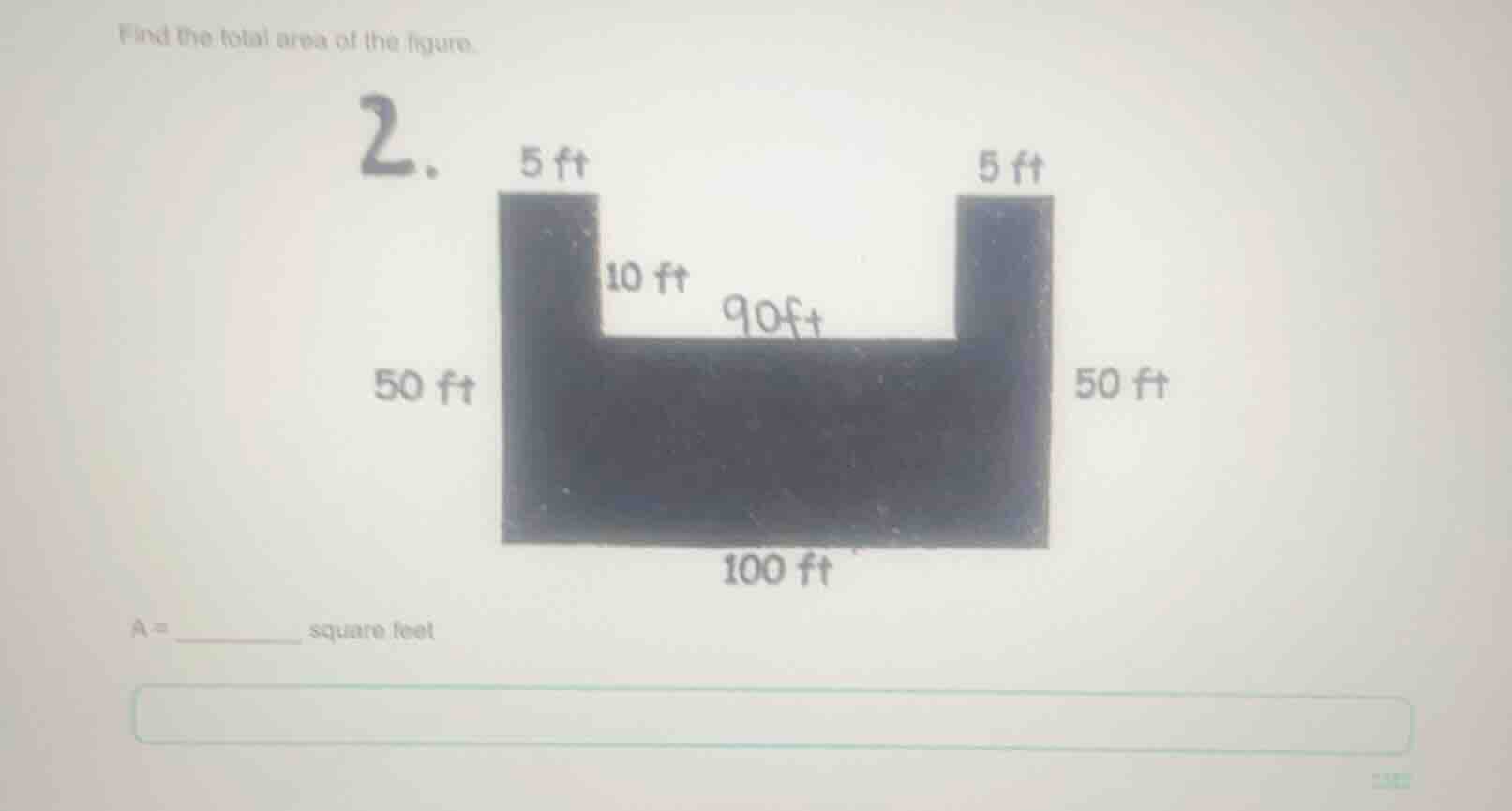 find the total area of the figure. 2. a = ______ square feet