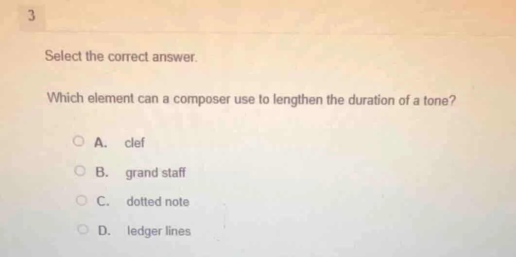 select the correct answer. which element can a composer use to lengthen…