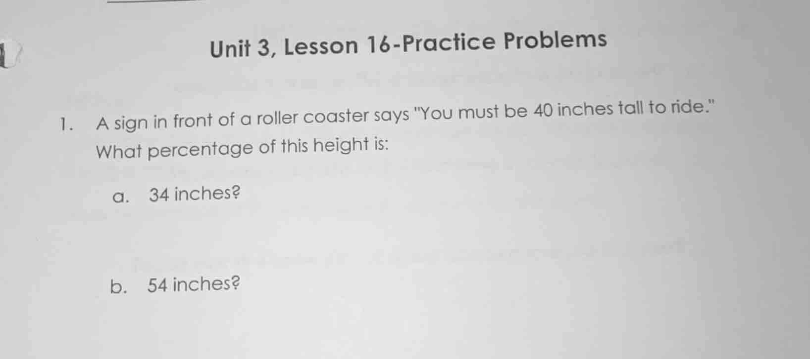 unit 3, lesson 16 - practice problems 1. a sign in front of a roller co…