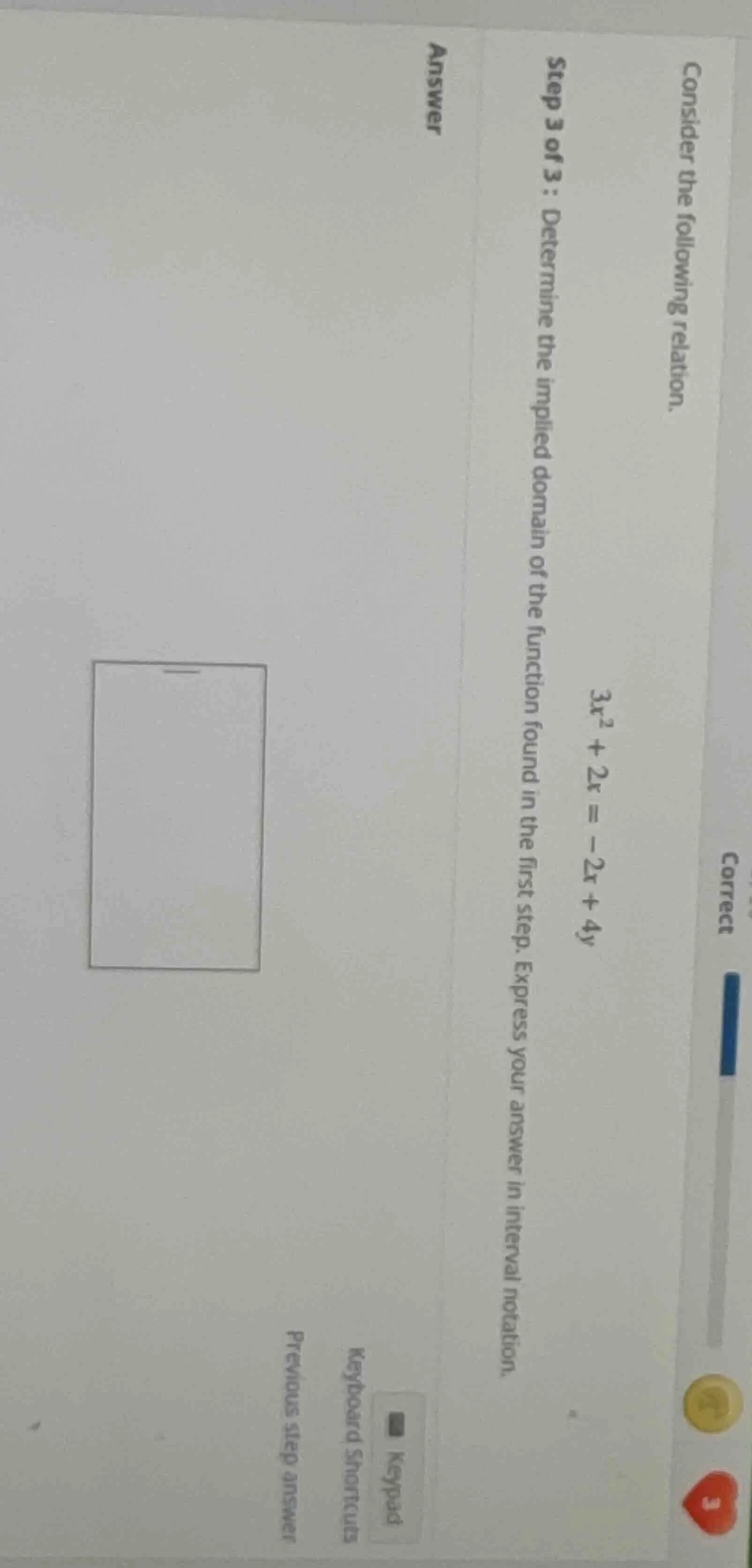 consider the following relation. 3x² + 2x = -2x + 4y step 3 of 3 : dete…