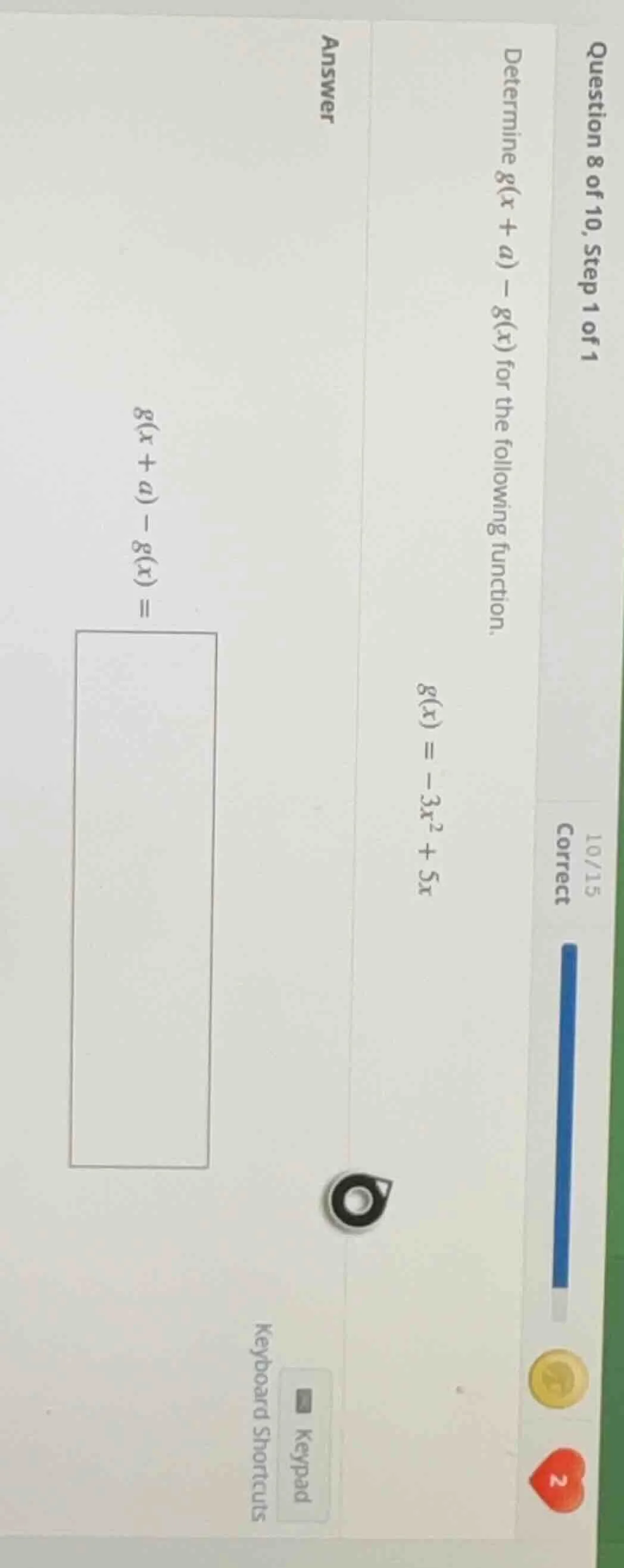 question 8 of 10, step 1 of 1 determine ( g(x + a) - g(x) ) for the fol…
