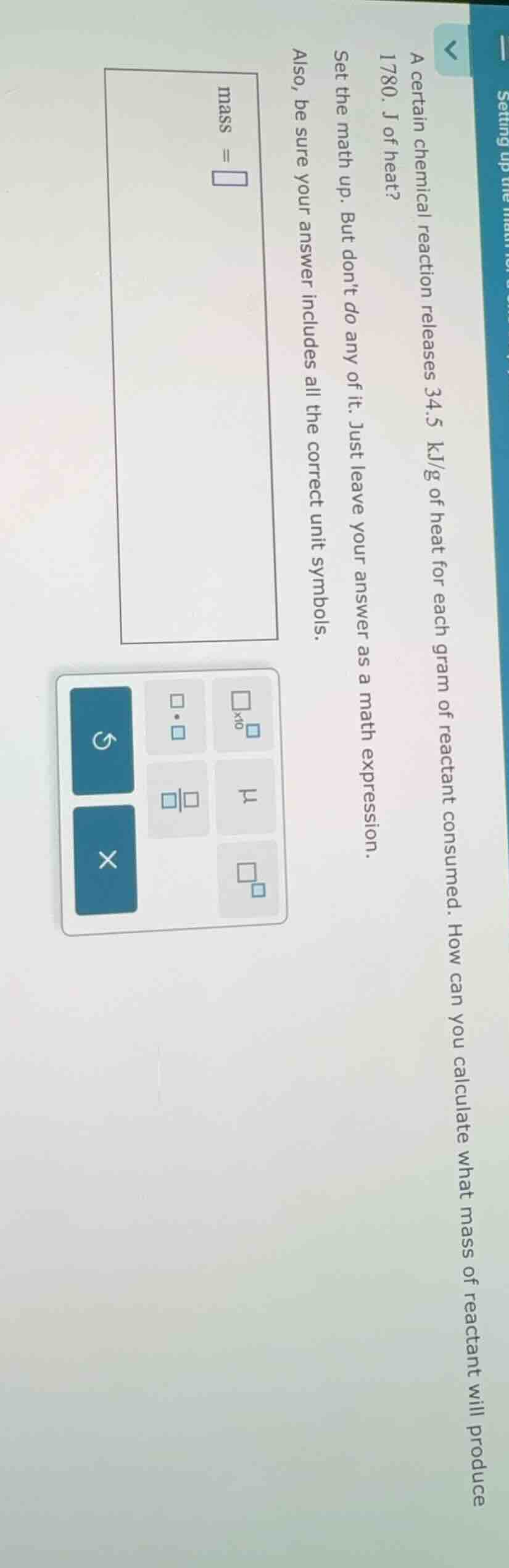 a certain chemical reaction releases 34.5 kj/g of heat for each gram of…