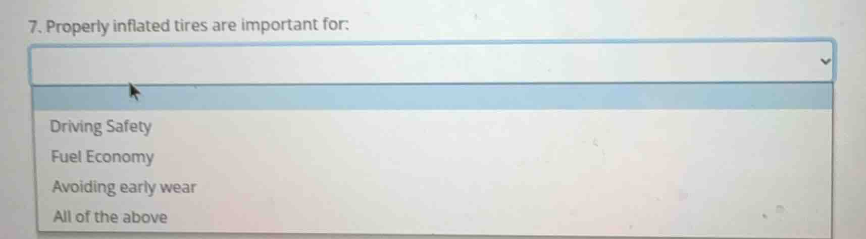 7. properly inflated tires are important for: driving safety fuel econo…
