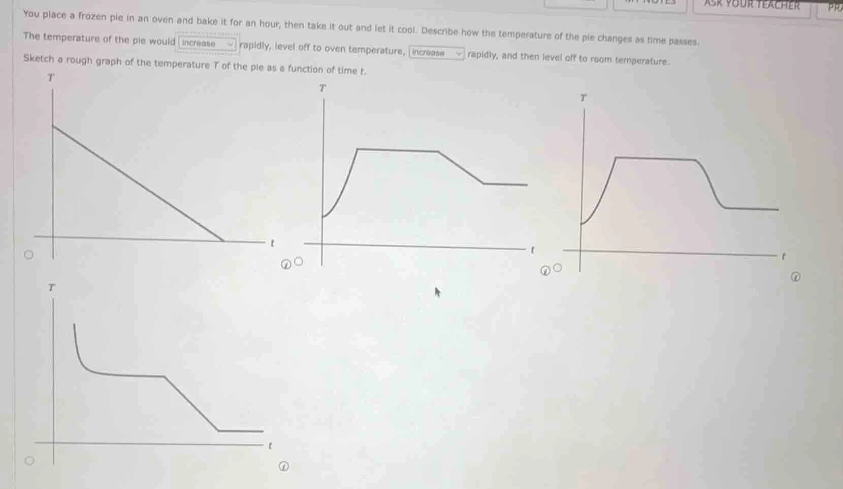 you place a frozen pie in an oven and bake it for an hour, then take it…